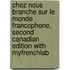 Chez Nous Branche Sur Le Monde Francophone, Second Canadian Edition with Myfrenchlab