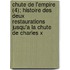 Chute de L'Empire (4); Histoire Des Deux Restaurations Jusqu'a La Chute de Charles X