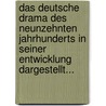 Das Deutsche Drama Des Neunzehnten Jahrhunderts In Seiner Entwicklung Dargestellt... by Georg Witkowski