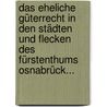 Das Eheliche Güterrecht In Den Städten Und Flecken Des Fürstenthums Osnabrück... door G.R. Peterssen
