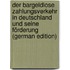Der Bargeldlose Zahlungsverkehr in Deutschland Und Seine Förderung (German Edition)