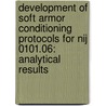 Development of Soft Armor Conditioning Protocols for Nij 0101.06: Analytical Results by Marie-Cecile Vigoroux