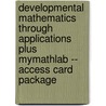 Developmental Mathematics Through Applications Plus Mymathlab -- Access Card Package door Sadie Bragg