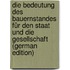 Die Bedeutung Des Bauernstandes Für Den Staat Und Die Gesellschaft (German Edition)