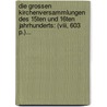 Die Grossen Kirchenversammlungen Des 15ten Und 16ten Jahrhunderts: (viii, 603 P.)... door Ignaz Heinrich Von Wessenberg