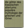 Die Götter des klassischen Altertums: Populäre Mythologie der Griechen und Römer. door Heinrich Willhelm Stoll