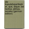 Die Kopulativpartikeln Et, Que, Atque: Bei Tacitus, Plinius, Seneka (German Edition) door Kienzle Leonhard