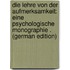 Die Lehre Von Der Aufmerksamkeit: Eine Psychologische Monographie . (German Edition)