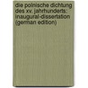 Die Polnische Dichtung Des Xv. Jahrhunderts: Inaugural-Dissertation (German Edition) door Bobowski Mikolaj