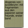 Diogenes Von Azzelbrunn: Mit Fragmenten Aus Den Papieren Seiner Freunde, Erster Band by Sebastian Brunner