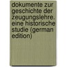 Dokumente zur Geschichte der Zeugungslehre. Eine historische Studie (German Edition) by Oscar Hertwig