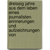 Dreissig jahre aus dem leben eines journalisten. Erinnerungen und aufzeichnungen von door Pollak