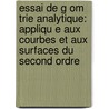 Essai De G Om Trie Analytique: Appliqu E Aux Courbes Et Aux Surfaces Du Second Ordre door Jean-Baptiste Biot
