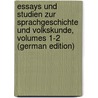 Essays Und Studien Zur Sprachgeschichte Und Volkskunde, Volumes 1-2 (German Edition) by Meyer Gustav