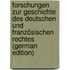 Forschungen Zur Geschichte Des Deutschen Und Französischen Rechtes (German Edition)