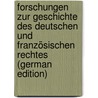 Forschungen Zur Geschichte Des Deutschen Und Französischen Rechtes (German Edition) door Brunner Heinrich