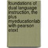 Foundations Of Dual Language Instruction, The Plus Myeducationlab With Pearson Etext
