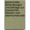 Gesammelte Abhandlungen Und Beiträge Zur Classischen Litteratur Und Alterthumskunde by Karl Friedrich Hermann