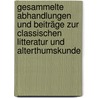 Gesammelte Abhandlungen Und Beiträge Zur Classischen Litteratur Und Alterthumskunde door Karl Friedrich Hermann