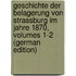 Geschichte Der Belagerung Von Strassburg Im Jahre 1870, Volumes 1-2 (German Edition)