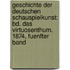 Geschichte Der Deutschen Schauspielkunst: Bd. Das Virtuosenthum. 1874, Fuenfter Band
