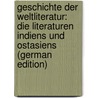 Geschichte Der Weltliteratur: Die Literaturen Indiens Und Ostasiens (German Edition) door Baumgartner Alexander