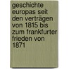 Geschichte Europas seit den Verträgen von 1815 bis zum Frankfurter Frieden von 1871 door Fritz Stern