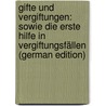 Gifte Und Vergiftungen: Sowie Die Erste Hilfe in Vergiftungsfällen (German Edition) door Blücher Hans