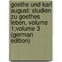 Goethe Und Karl August: Studien Zu Goethes Leben, Volume 1;volume 3 (German Edition)