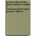 Goethes Sämmtliche Werke: Wilhelm Meister Ii. Wahlverwandtschaften (German Edition)