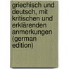Griechisch Und Deutsch, Mit Kritischen Und Erklärenden Anmerkungen (German Edition) by Rüstow W[Ilhelm]