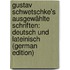 Gustav Schwetschke's Ausgewählte Schriften: Deutsch Und Lateinisch (German Edition)