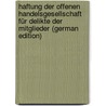 Haftung Der Offenen Handelsgesellschaft Für Delikte Der Mitglieder (German Edition) door Grüter Jost