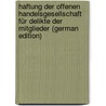 Haftung Der Offenen Handelsgesellschaft Für Delikte Der Mitglieder (German Edition) by Grüter Jost