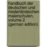 Handbuch Der Deutschen Und Niederländsichen Malerschulen, Volume 2 (German Edition) by Friedrich Waagen Gustav