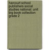 Harcourt School Publishers Social Studies National: Unit Big Book Collection Grade 2 door Hsp