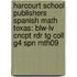 Harcourt School Publishers Spanish Math Texas: Blw-Lv Cncpt Rdr Tg Coll G4 Spn Mth09