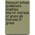 Harcourt School Publishers Trophies: Blw-Lvl: Lost/Sea Of Grass G4 Lost/Sea Of Grass