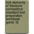 Holt Elements Of Literature Connecticut: Standard Test Preparation Workbook Garde 12