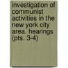 Investigation of Communist Activities in the New York City Area. Hearings (Pts. 3-4) door United States Congress Activities