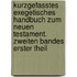 Kurzgefasstes exegetisches Handbuch zum Neuen Testament. Zweiten Bandes erster Theil
