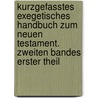 Kurzgefasstes exegetisches Handbuch zum Neuen Testament. Zweiten Bandes erster Theil by Wilhelm Martin Leberecht de Wette