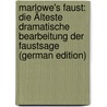 Marlowe's Faust: Die Älteste Dramatische Bearbeitung Der Faustsage (German Edition) door Van De Velde Alfred