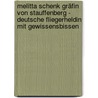 Melitta Schenk Gräfin von Stauffenberg - Deutsche Fliegerheldin mit Gewissensbissen door Ernst Probst