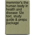Memmler's the Human Body in Health and Disease 12e Text, Study Guide & Prepu Package