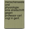 Menschenseele und Physiologie: Eine Streitschrift gegen Professor Carl Vogt in Genf. door Jakob Frohschammer