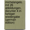 Michelangelo. Mit 26 Abbildungen, darunter 4 in farbiger Wiedergabe (German Edition) door Jantzen Hans