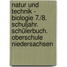Natur und Technik - Biologie 7./8. Schuljahr. Schülerbuch. Oberschule Niedersachsen by Monika Bartels-Eder