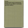 Neues Logarithmisch-Trigonometrisches Handbuch Auf Sieben Decimalen (German Edition) by Bruhns Carl