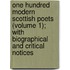 One Hundred Modern Scottish Poets (Volume 1); with Biographical and Critical Notices